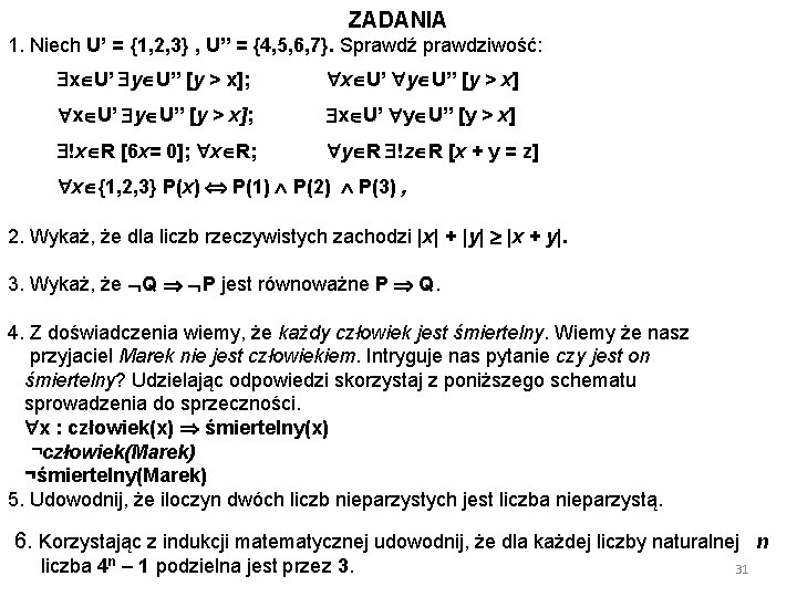 ZADANIA 1. Niech U’ = {1, 2, 3} , U” = {4, 5, 6,