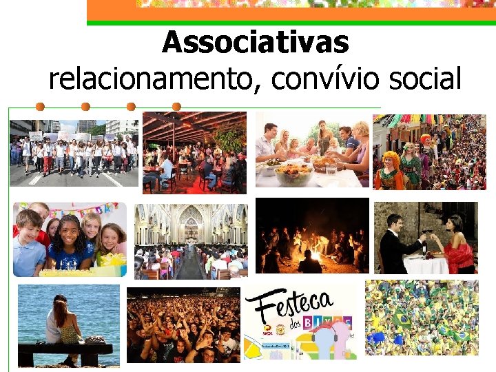 Associativas relacionamento, convívio social 