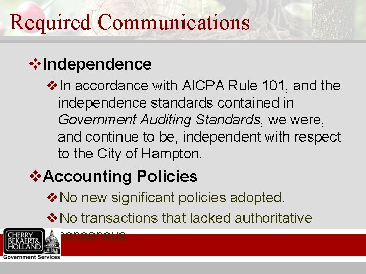 Required Communications v. Independence v. In accordance with AICPA Rule 101, and the independence