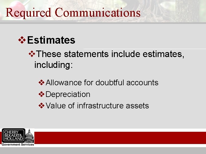 Required Communications v. Estimates v. These statements include estimates, including: v. Allowance for doubtful