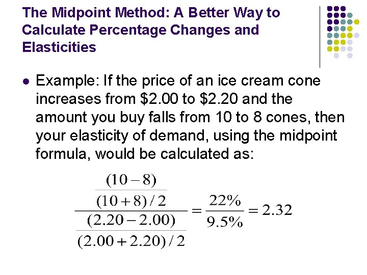 The Midpoint Method: A Better Way to Calculate Percentage Changes and Elasticities l Example: