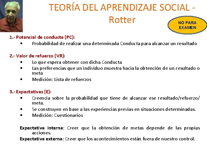 TEORÍA DEL APRENDIZAJE SOCIAL Rotter NO PARA EXAMEN 1. - Potencial de conducta (PC):