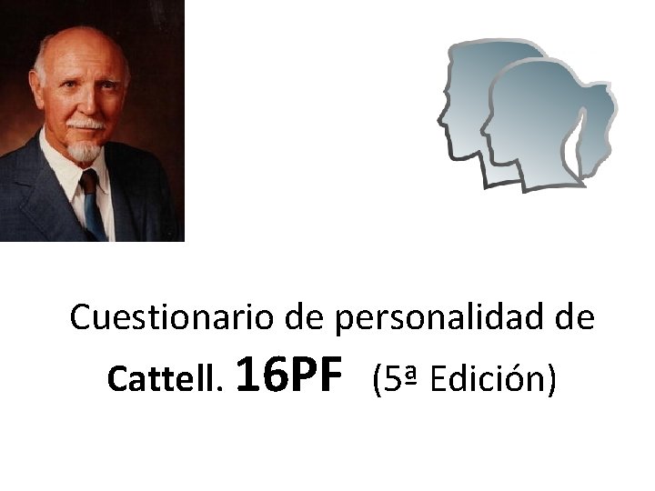 Cuestionario de personalidad de Cattell. 16 PF (5ª Edición) 