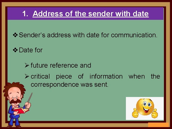 1. Address of the sender with date v Sender’s address with date for communication.