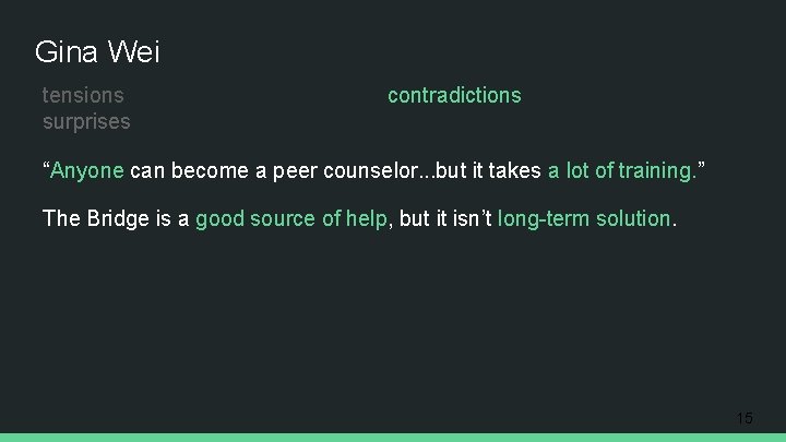 Gina Wei tensions surprises contradictions “Anyone can become a peer counselor. . . but