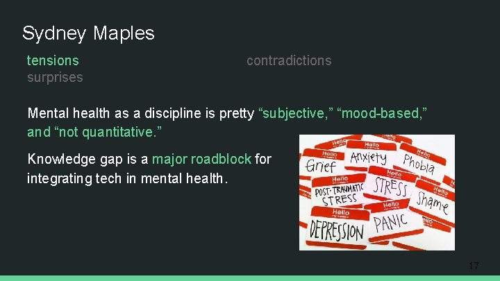 Sydney Maples tensions surprises contradictions Mental health as a discipline is pretty “subjective, ”