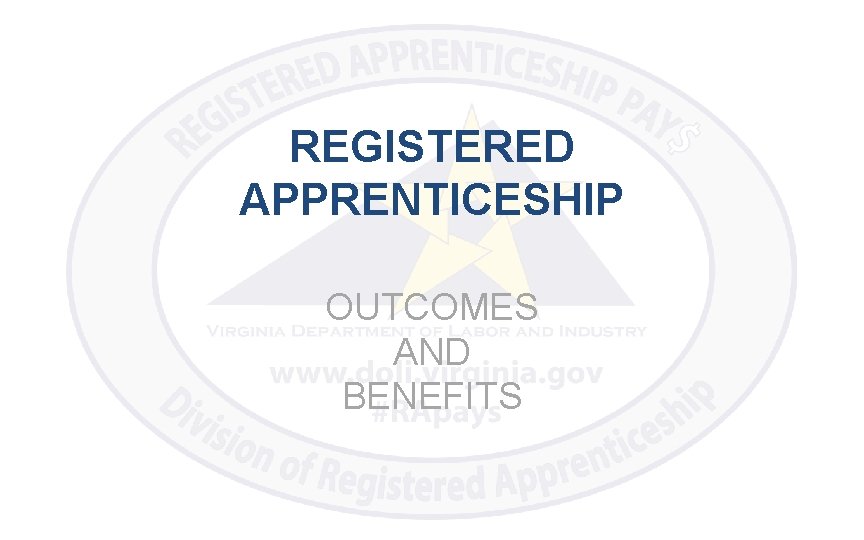 REGISTERED APPRENTICESHIP OUTCOMES AND BENEFITS 