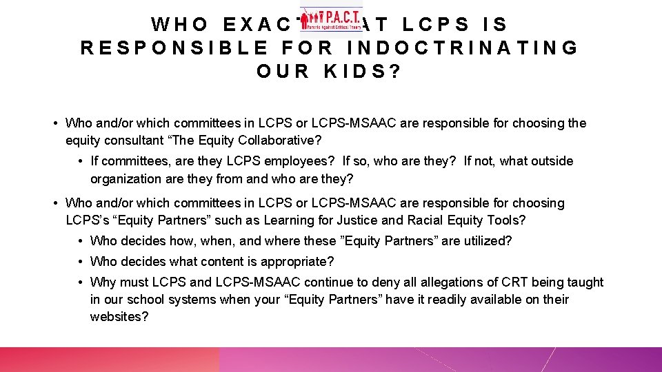 WHO EXACTLY AT LCPS IS RESPONSIBLE FOR INDOCTRINATING OUR KIDS? • Who and/or which