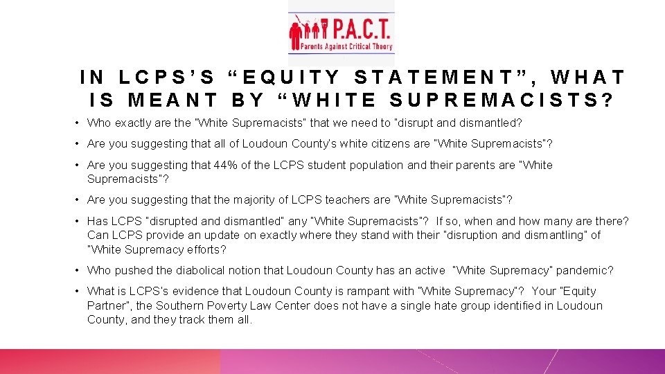 IN LCPS’S “EQUITY STATEMENT”, WHAT IS MEANT BY “WHITE SUPREMACISTS? • Who exactly are