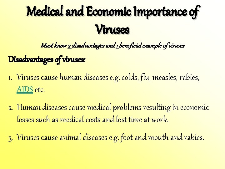 Medical and Economic Importance of Viruses Must know 2 disadvantages and 1 beneficial example