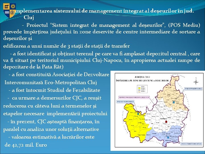 Implementarea sistemului de management integrat al deşeurilor în jud. Cluj - Proiectul “Sistem integrat