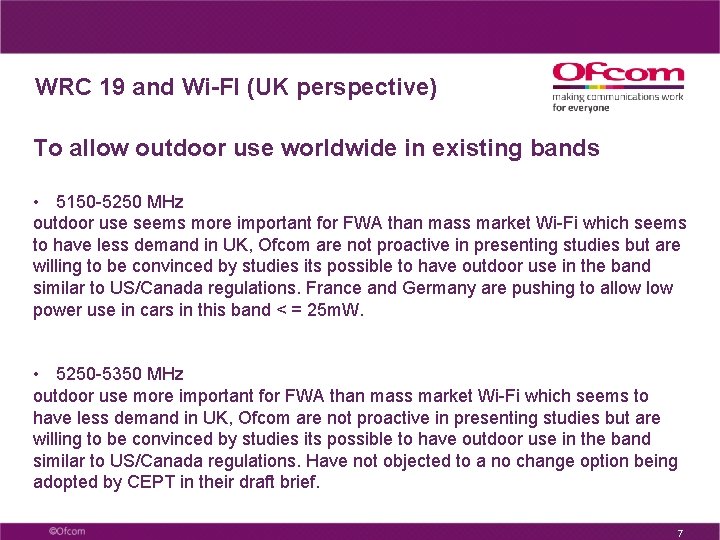 WRC 19 and Wi-FI (UK perspective) To allow outdoor use worldwide in existing bands