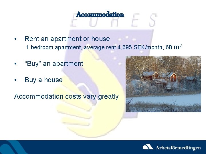 Accommodation • Rent an apartment or house 1 bedroom apartment, average rent 4, 595