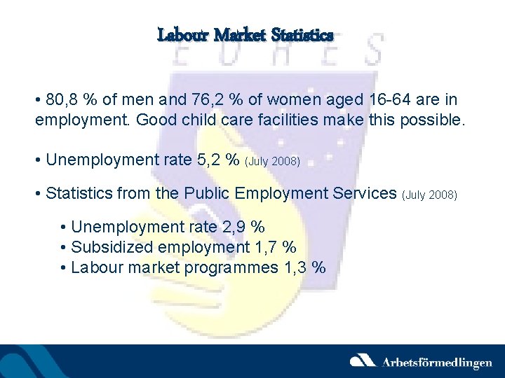Labour Market Statistics • 80, 8 % of men and 76, 2 % of