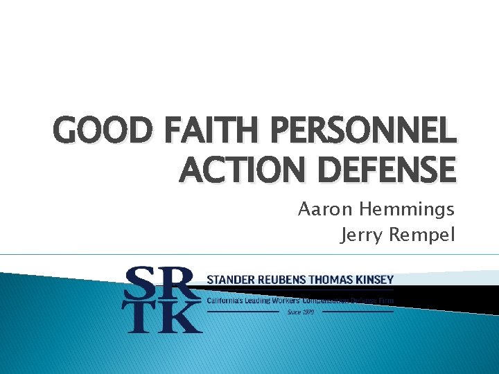 GOOD FAITH PERSONNEL ACTION DEFENSE Aaron Hemmings Jerry Rempel 