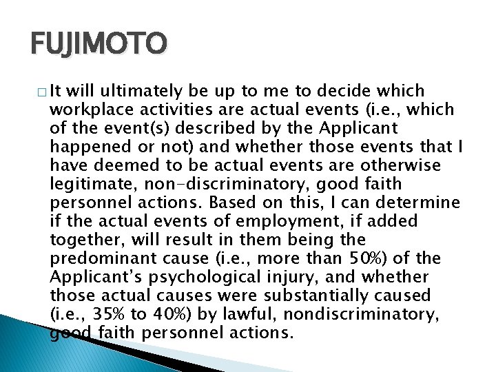 FUJIMOTO � It will ultimately be up to me to decide which workplace activities
