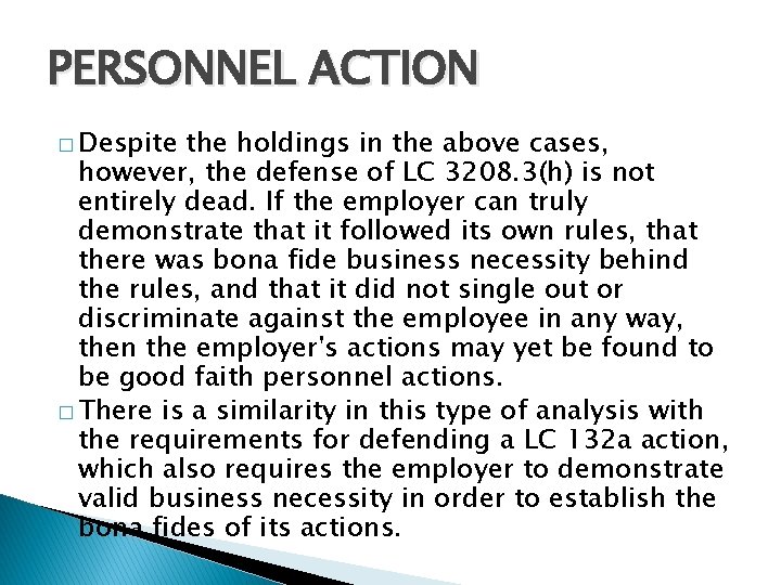 PERSONNEL ACTION � Despite the holdings in the above cases, however, the defense of