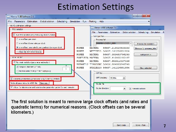 Estimation Settings The first solution is meant to remove large clock offsets (and rates