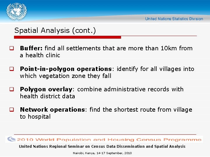 Spatial Analysis (cont. ) q Buffer: find all settlements that are more than 10