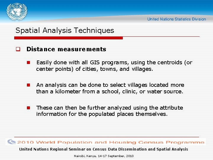 Spatial Analysis Techniques q Distance measurements n Easily done with all GIS programs, using