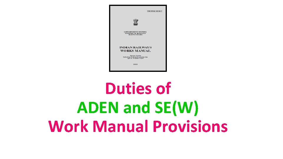 Duties of ADEN and SE(W) Work Manual Provisions 