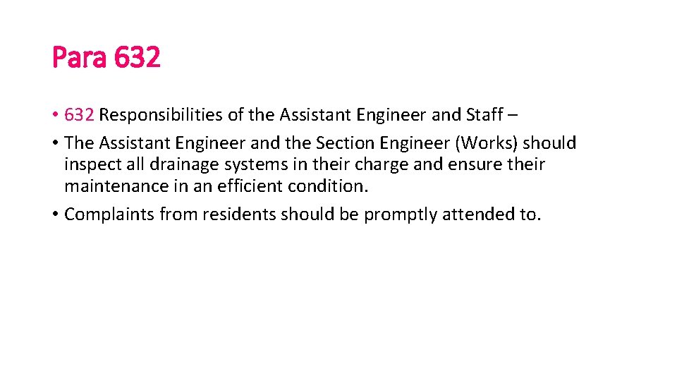 Para 632 • 632 Responsibilities of the Assistant Engineer and Staff – • The