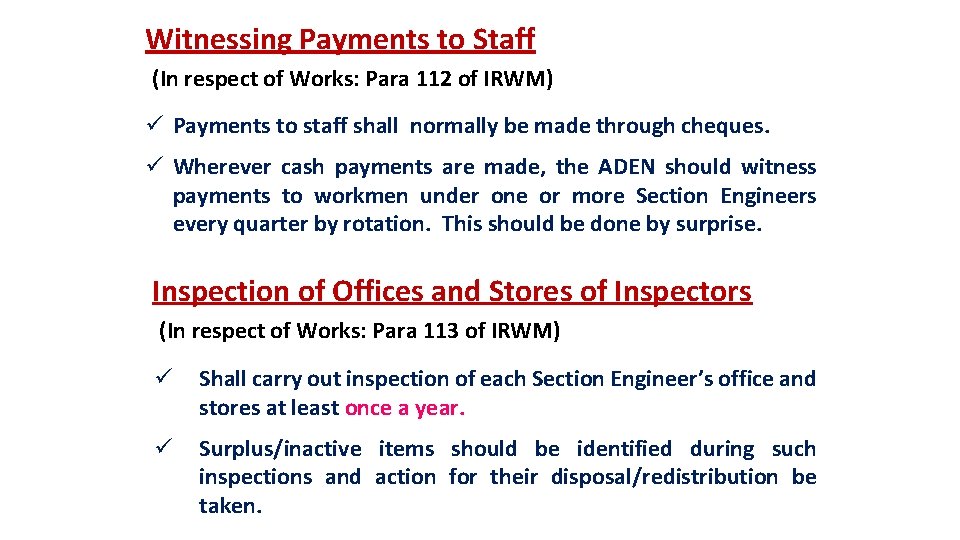 Witnessing Payments to Staff (In respect of Works: Para 112 of IRWM) ü Payments