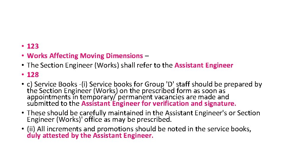 123 Works Affecting Moving Dimensions – The Section Engineer (Works) shall refer to the