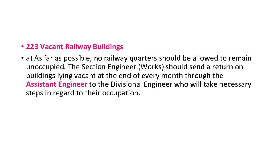  • 223 Vacant Railway Buildings • a) As far as possible, no railway