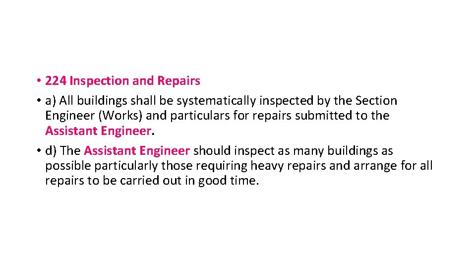  • 224 Inspection and Repairs • a) All buildings shall be systematically inspected