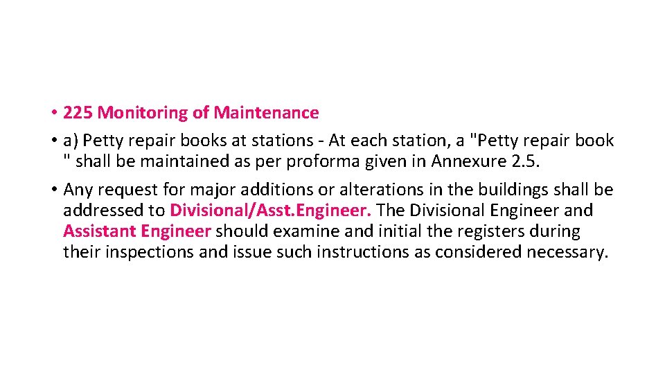  • 225 Monitoring of Maintenance • a) Petty repair books at stations -