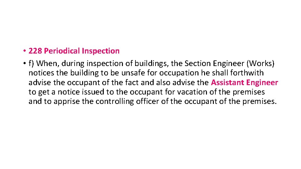  • 228 Periodical Inspection • f) When, during inspection of buildings, the Section