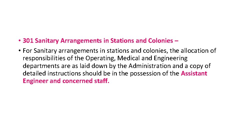  • 301 Sanitary Arrangements in Stations and Colonies – • For Sanitary arrangements