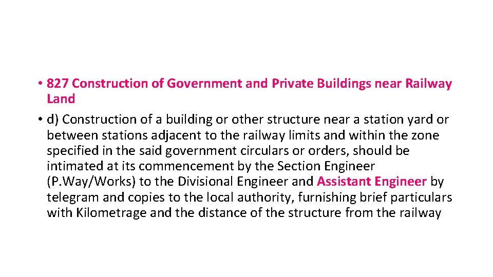  • 827 Construction of Government and Private Buildings near Railway Land • d)