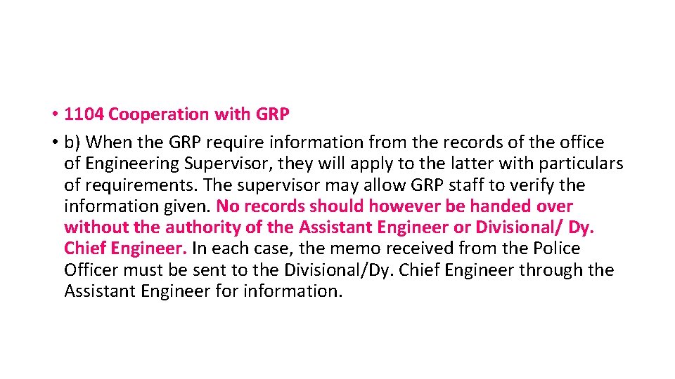  • 1104 Cooperation with GRP • b) When the GRP require information from