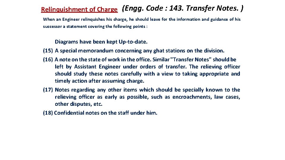 Relinquishment of Charge (Engg. Code : 143. Transfer Notes. ) When an Engineer relinquishes