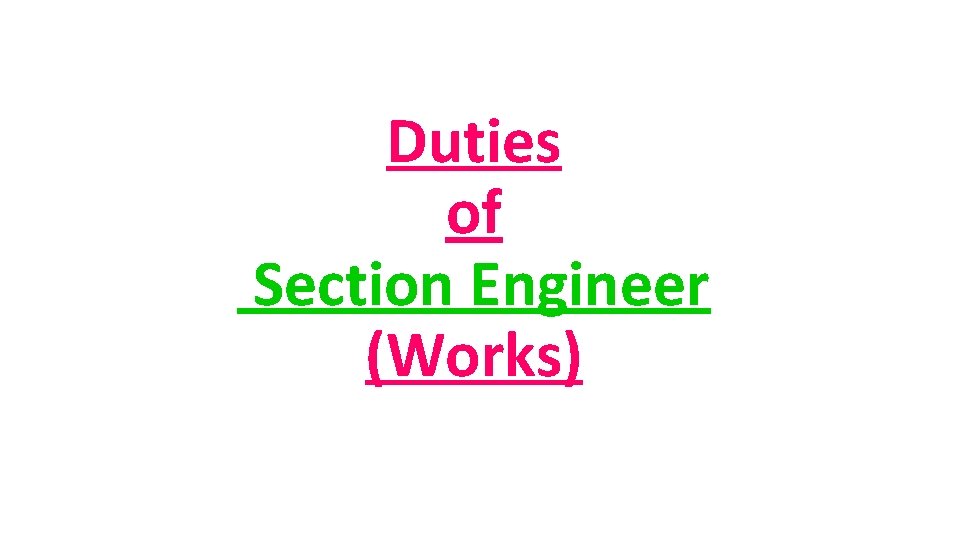 Duties of Section Engineer (Works) 