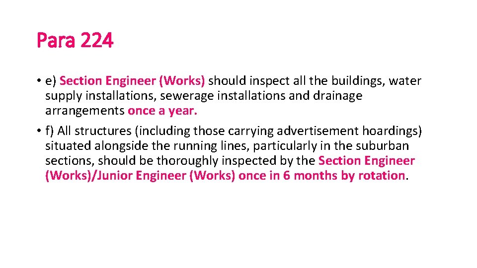 Para 224 • e) Section Engineer (Works) should inspect all the buildings, water supply