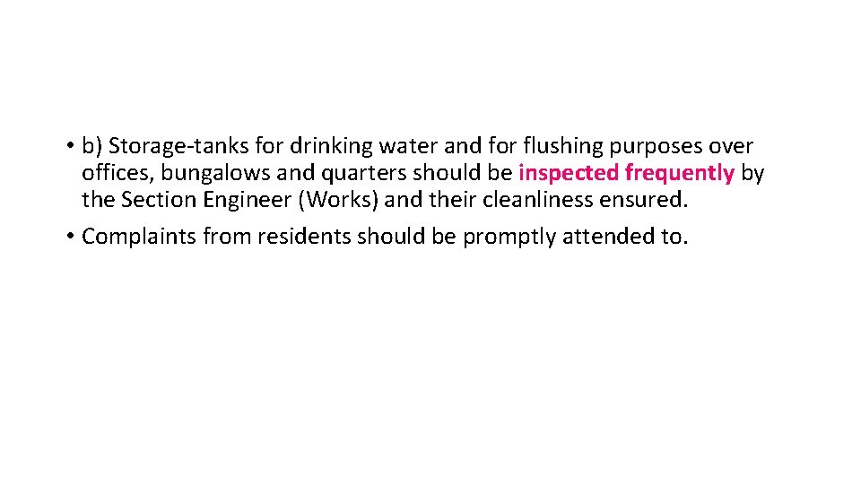  • b) Storage-tanks for drinking water and for flushing purposes over offices, bungalows