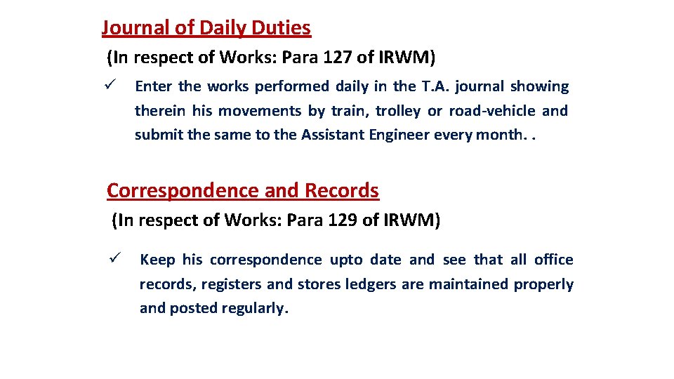 Journal of Daily Duties (In respect of Works: Para 127 of IRWM) ü Enter