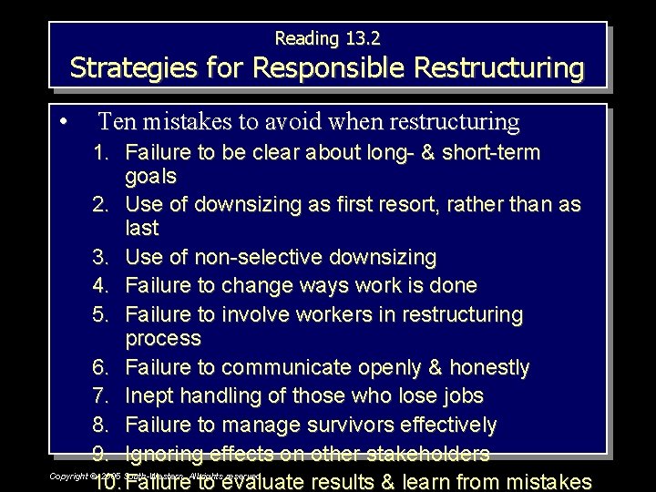 Reading 13. 2 Strategies for Responsible Restructuring • Ten mistakes to avoid when restructuring