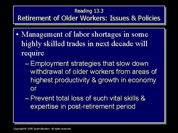Reading 13. 3 Retirement of Older Workers: Issues & Policies • Management of labor