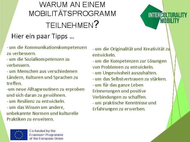 WARUM AN EINEM MOBILITÄTSPROGRAMM TEILNEHMEN? Hier ein paar Tipps … - um die Kommunikationskompetenzen