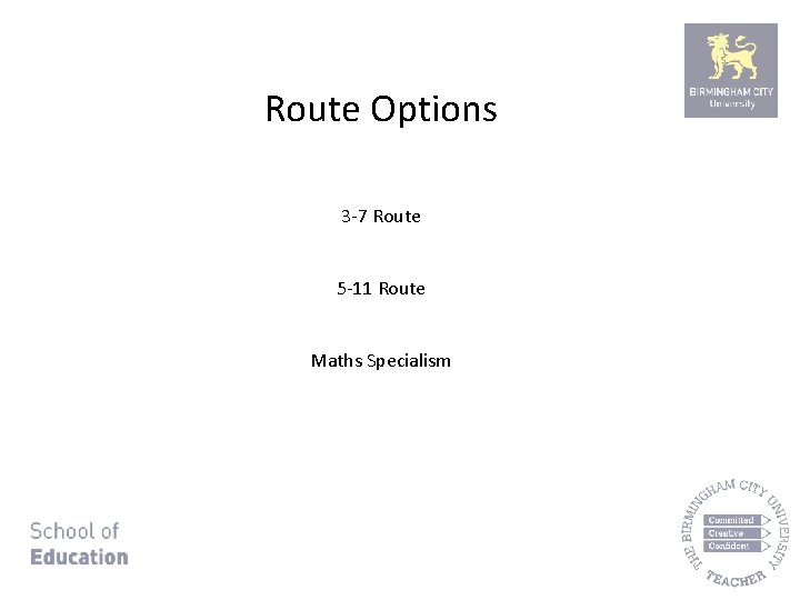 Route Options 3 -7 Route 5 -11 Route Maths Specialism 