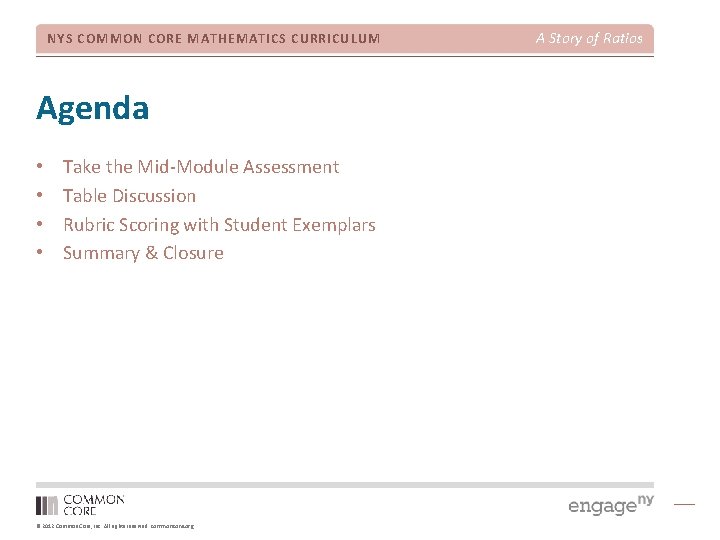 NYS COMMON CORE MATHEMATICS CURRICULUM Agenda • • Take the Mid-Module Assessment Table Discussion