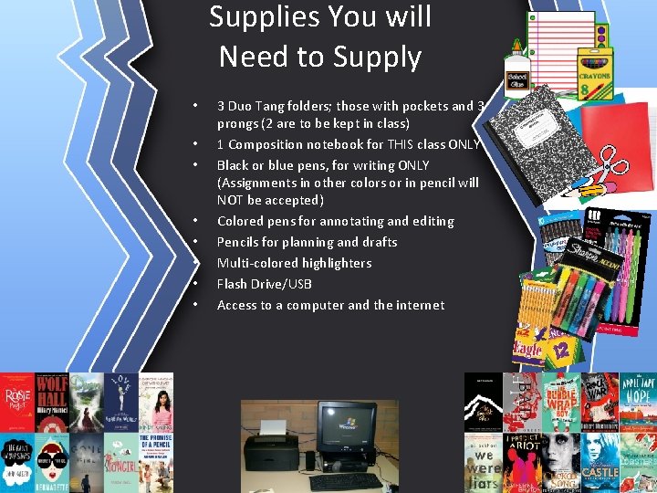 Supplies You will Need to Supply • • 3 Duo Tang folders; those with