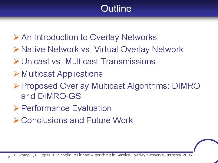 Outline Ø An Introduction to Overlay Networks Ø Native Network vs. Virtual Overlay Network Outline Ø An Introduction to Overlay Networks Ø Native Network vs. Virtual Overlay Network