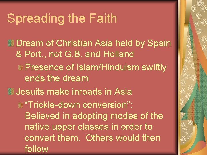 Spreading the Faith Dream of Christian Asia held by Spain & Port. , not