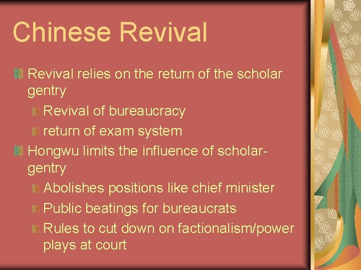 Chinese Revival relies on the return of the scholar gentry Revival of bureaucracy return