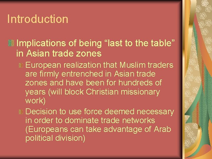 Introduction Implications of being “last to the table” in Asian trade zones European realization